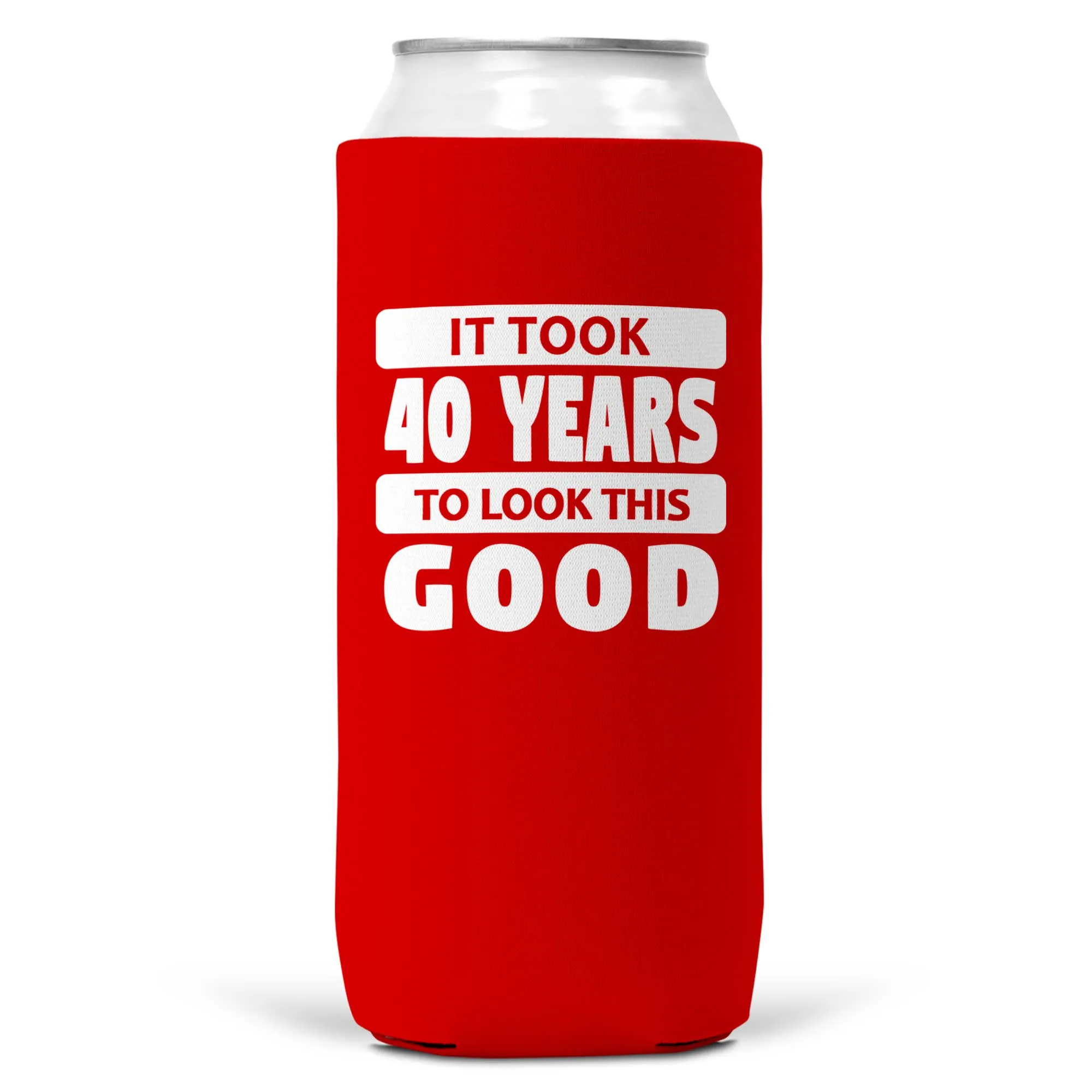 It Took 40 Years To Look This Good SLIM CAN Coozie/Cooler