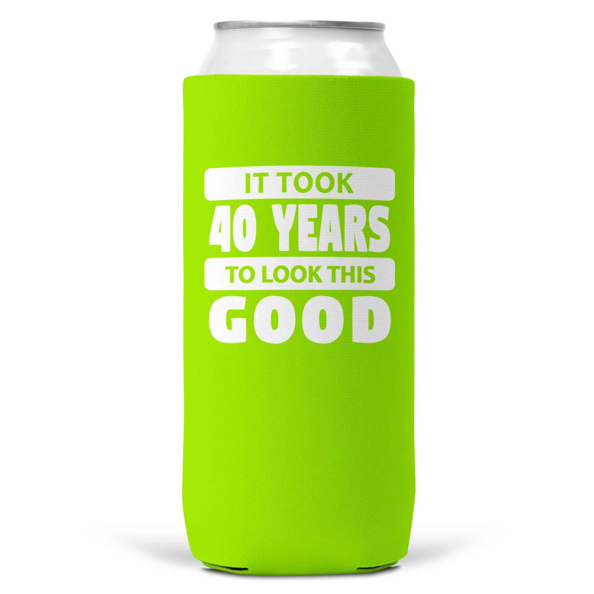 It Took 40 Years To Look This Good SLIM CAN Coozie/Cooler