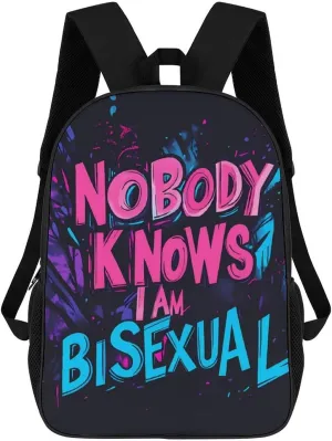Nobody Knows I Am Bisexual Fashion 17 Inch Backpack Simple Shoulders Daypacks Lightweight Laptop Bag Travel Gear